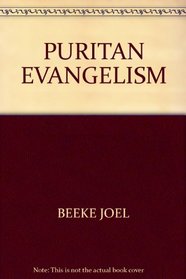 Puritan evangelism: A biblical approach (Guidance from church history)