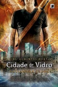 Cidade de Vidro (Col. Instrumentos Mortais - Vol. (Em Portugues do Brasil)
