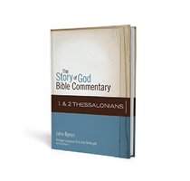 1 and 2 Thessalonians (The Story of God Bible Commentary)