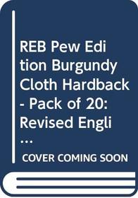 REB Pew Edition Burgundy Cloth Hardback - Pack of 20