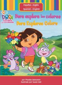 Dora explora los colores (Dora Explores Colors) (Dora La Exploradora)
