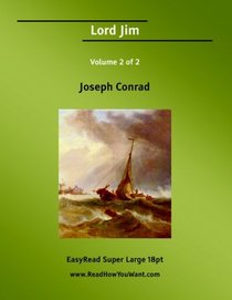 Lord Jim Volume 2 of 2: [EasyRead Super Large 18pt Edition]