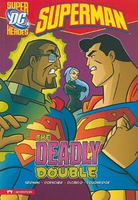 Superman: The Deadly Double (DC Super Heroes)