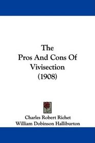 The Pros And Cons Of Vivisection (1908)