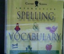 Calvert School Interactive Spelling & Vocabulary 3rd Grade (Spelling and Vocaubulary, third grade)