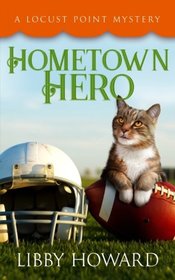 Hometown Hero (Locust Point Mystery) (Volume 4)