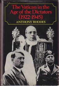 The Vatican in the Age of the Dictators, 1922-1945