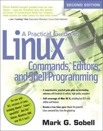 Practical Guide to Linux Commands, Editors, and Shell Programming, A (2nd Edition)