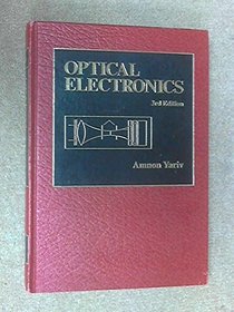 Optical Electronics (The Oxford Series in Electrical and Computer Engineering)
