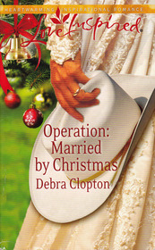 Operation: Married by Christmas (Love Inspired)