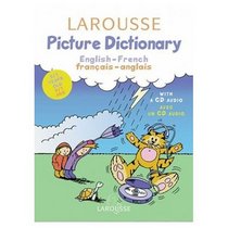 Larousse Picture Dictionary for Children English - French and French - English with Audio CD : Dictionnaire Larousse Picture Dictionary Anglais - Francais et Francais - Anglais avec Audio CD