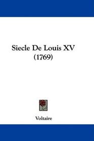 Siecle De Louis XV (1769) (French Edition)