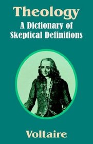 Theology: A Dictionary of Skeptical Definitions