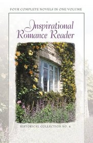 Inspirational Romance Reader: Historical Collection No 4 (Historical Collection, 4)