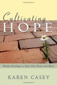 Cultivating Hope: Weekly Readings to Open Your Heart and Mind