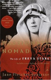 Passionate Nomad : The Life of Freya Stark (Modern Library Paperbacks)