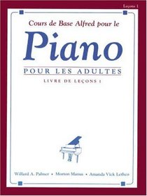 Alfred's Basic Adult Piano Course: Lesson Book (French ed.) (French Edition)