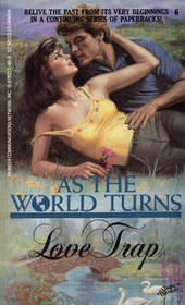Love Trap (As the World Turns, Bk 6)