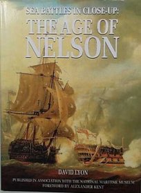 Sea Battles in Close-Up: The Age of Nelson (Sea Battles in Close-Up)