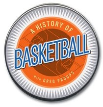 History of Basketball (History of Sports)