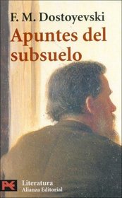 Apuntes del Subsuelo / Notes of Subsoil (Literatura Clasicos) (Spanish Edition)