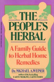 The People's Herbal: A Family Guide to Herbal Home Remedies