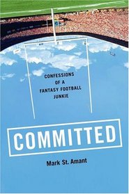 Committed : Confessions of a Fantasy Football Junkie