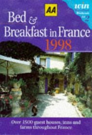 Bed and Breakfast in France 1998 (AA Lifestyle Guides)