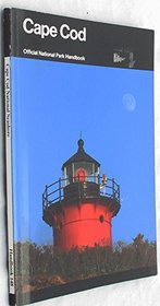 Cape Cod : Its Natural and Cultural History : A Guide to Cape Cod National Seashore, Massachusetts (Official National Park Handbook,  148)