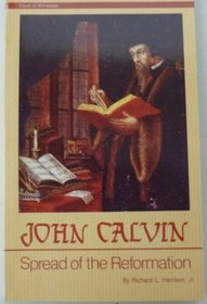 John Calvin: Spread of the Reformation