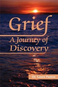 Grief: A Journey of Discovery