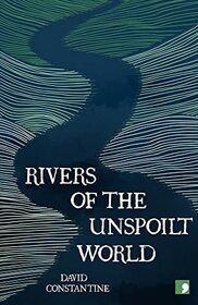 Rivers of the Unspoilt World