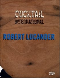 Robert Lucander: Cocktail International (Emanating)