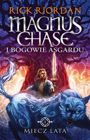 Miecz Lata (The Sword of Summer) (Magnus Chase and the Olympians, Bk 1) (Polish Edition)