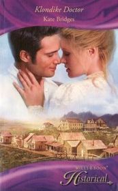 Klondike Doctor (Historical Romance) (Mills & Boon Historical)