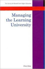 Managing the Learning University (Srhe and Open University Press Imprint)