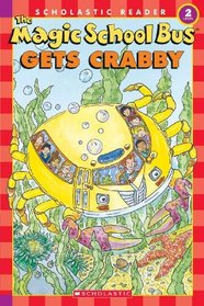The Magic School Bus Gets Crabby (Turtleback School & Library Binding Edition) (Scholastic Reader Magic School Bus - Level 2)
