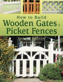 How to Build Wooden Gates&picket Fences