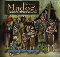 Madog: The Welsh Prince Who Discovered America