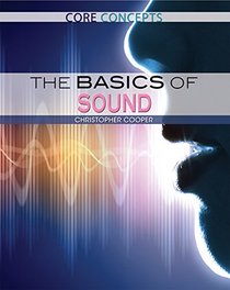 The Basics of Sound (Core Concepts)