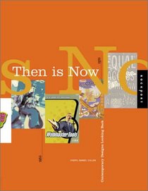 Then is Now: Sampling from the Past for Today's Graphics (A Handbook for Contemporary Design)