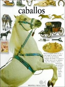 Caballos (Eyewitness Series in Spanish) (Spanish Edition)