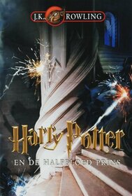 Harry Potter en de halfbloed prins (Dutch Edition)