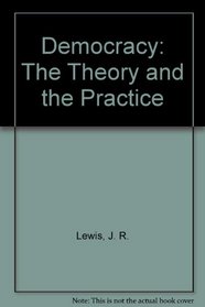 Democracy: The Theory and the Practice