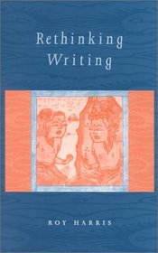 Rethinking Writing