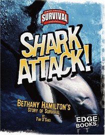 Shark Attack!: Bethany Hamilton's Story of Survival (Edge Books)
