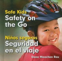 Safety on the Go / Seguridad en el viaje (Bookworms: Safe Kids/ Bookworms: Ninos Seguros)
