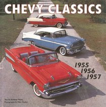 Chevy Classics: 1955 1956 1957