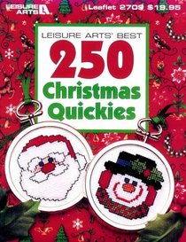 Leisure Arts' Best 250 Christmas Quickies (Leisure Arts #2709)