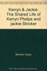 Kerryn and Jackie - The Shared Life of Kerryn Phelps and Jackie Stricker